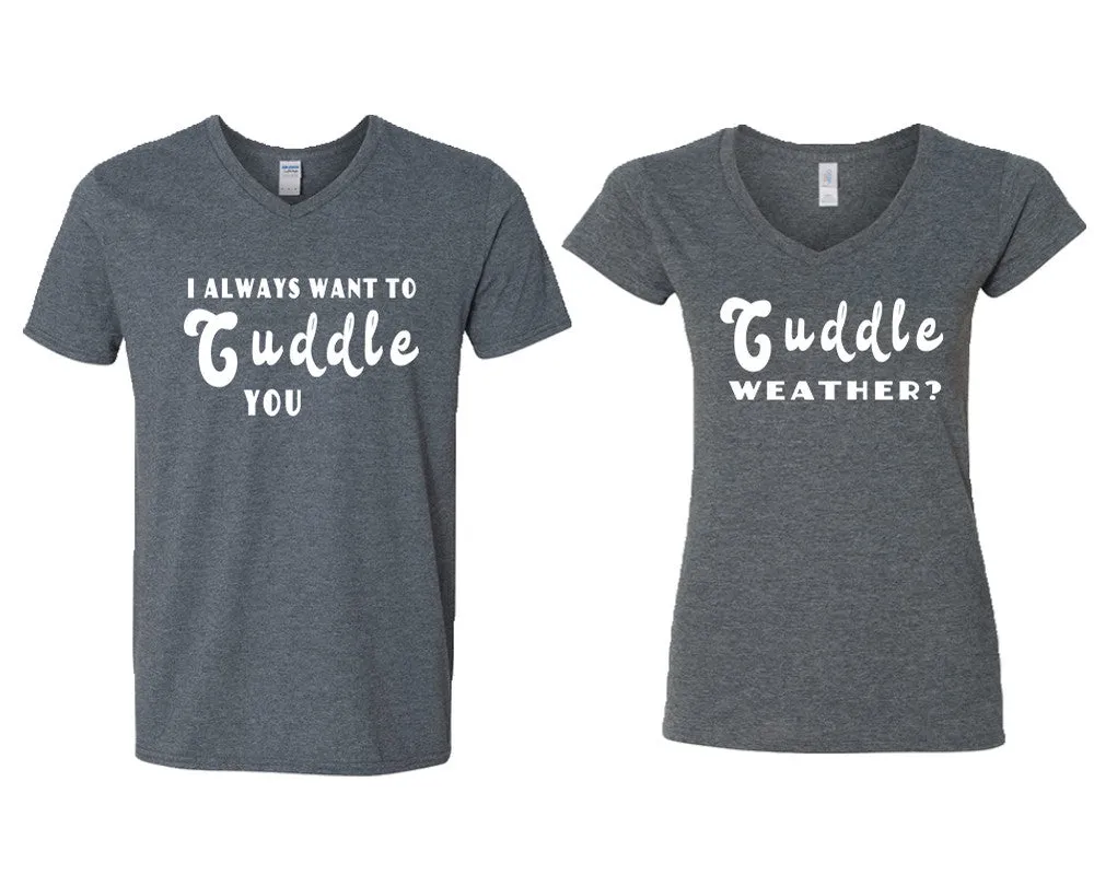 I Always Want to Cuddle You V-Neck T-Shirts – Couple Matching Styles Sold Separately | Available in Multiple Sizes & Colors